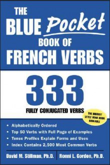 The Blue Pocket Book of French Verbs : 333 Fully Conjugated Verbs - David M. Stillman, Ronni L. Gordon