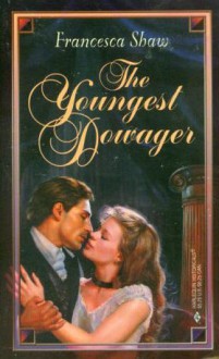 The Youngest Dowager - Francesca Shaw