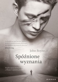 Spóźnione wyznania - John Boyne