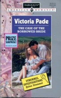 The Case of the Borrowed Bride - Victoria Pade