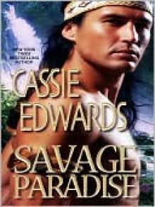 Savage Paradise - Cassie Edwards