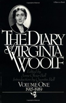 The Diary of Virginia Woolf, Vol. 1: 1915-1919 - Virginia Woolf, Anne Olivier Bell, Quentin Bell