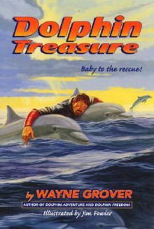 Dolphin Treasure - Wayne Grover, Jim Fowler