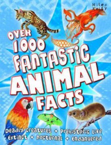 Over 1000 Fantastic Animal Facts - Belinda Gallagher