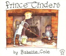 Prince Cinders - Babette Cole