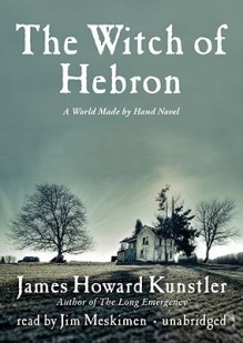 The Witch of Hebron - James Howard Kunstler