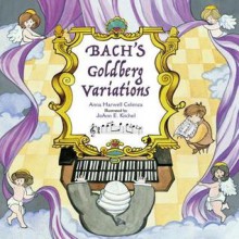 Bach's Goldberg Variations [With Audio CD] - Anna Harwell Celenza, Joann E. Kitchel