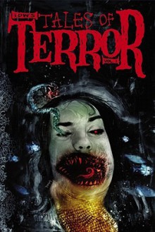 IDW's Tales of Terror - Kris Oprisko, John Urbancik, Ben Templesmith, Michael Penncavage, Denise Ciencin, Steve Niles, Shikhar Dixit, John R. Platt, Jeff Mariotte, Beau Smith