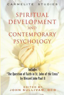 Spiritual Development and Contemporary Psychology - David Centner Ocd, J. Ruth Aldrich, John Sullivan