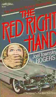 The Red Right Hand - Joel Townsley Rogers