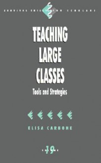 Teaching Large Classes: Tools and Strategies - Elisa Carbone