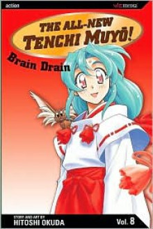 The All New Tenchi Muyo!, Vol. 8: Brain Drain - Hitoshi Okuda