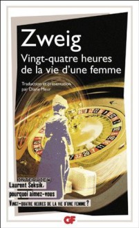 Vingt-quatre heures de la vie d'une femme (GF LITTERATURE ETRANGERE) (French Edition) - Stefan Zweig, Diane Meur