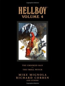 Hellboy Library Edition, Volume 4: The Crooked Man and the Troll Witch - Mike Mignola, Richard Corben