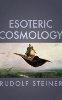 Esoteric Cosmology - Rudolf Steiner