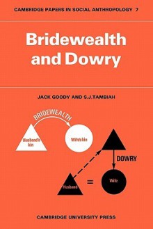 Bridewealth and Dowry - Jack Goody, S. J. Tambiah