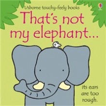 That's Not My Elephant - Fiona Watt, Rachel Wells