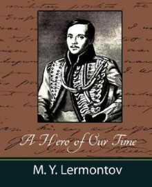 A Hero of Our Time - Mikhail Lermontov