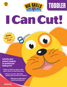 Big Skills for Little Hands I Can Cut - School Specialty Publishing, Brighter Child