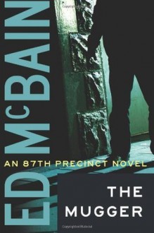 The Mugger (87th Precinct #2) - Ed McBain
