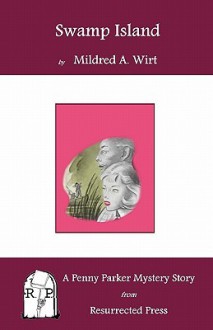 Swamp Island: A Penny Parker Mystery Story - Mildred A. Wirt