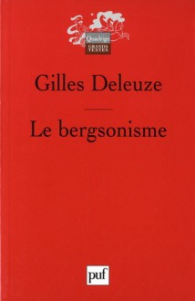 Le Bergsonisme - Gilles Deleuze