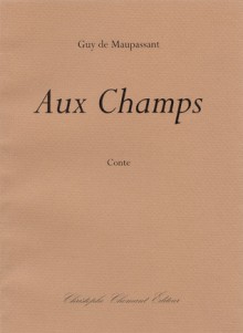 Aux champs - Guy de Maupassant