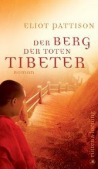 Der Berg Der Toten Tibeter - Eliot Pattison, Thomas Haufschild