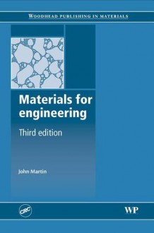 Materials for engineering: 3rd Edition - John Martin