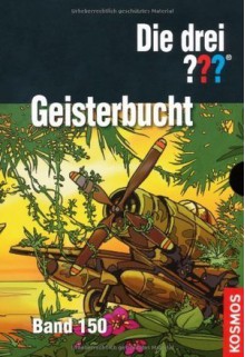 Die drei ??? Geisterbucht: Rashuras Schatz, Flammendes Wasser, Der brennende Kristall (Die drei Fragezeichen, #150). - Astrid Vollenbruch