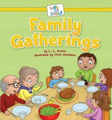 Family Gatherings (Let's Be Social) - Stephanie F. Hedlund, Chris Davison, M. A. Brennan