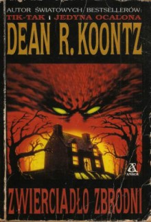 Zwierciadło zbrodni - Dean Koontz