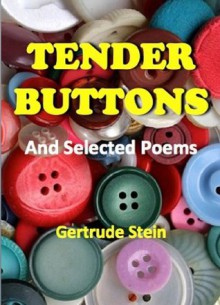 Tender Buttons - Gertrude Stein, Sherwood Anderson