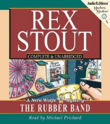 The Rubber Band: A Nero Wolfe Mystery - Rex Stout, Michael Prichard