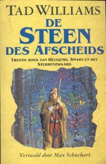 De steen des afscheids (Heugenis, Smart en Sterrenzwaard, #2) - Tad Williams