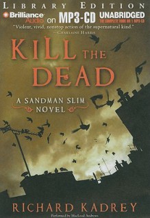 Kill the Dead - Richard Kadrey