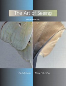 The Art of Seeing (7th Edition) - Paul J. Zelanski, Mary Pat Fisher