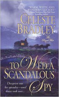 To Wed a Scandalous Spy - Celeste Bradley