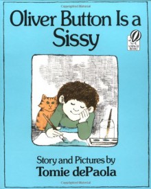 Oliver Button Is a Sissy - Tomie dePaola