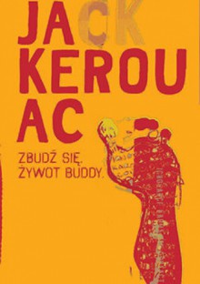 Zbudź się. Żywot Buddy - Jack Kerouac