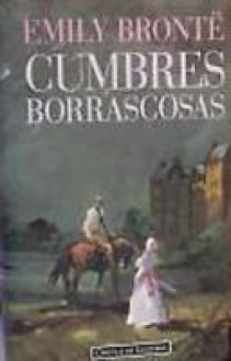 Cumbres borrascosas - Emily Brontë