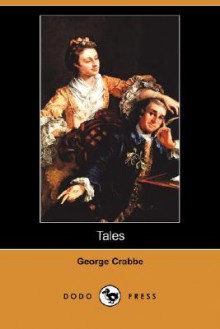 Tales (Dodo Press) - George Crabbe