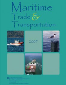 Maritime Trade and Transportation 2007 - Department of Transportation