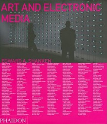 Art and Electronic Media - Edward A. Shanken