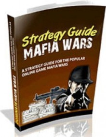 MAFIA WARS Game Strategy Guide - eBook-Ventures