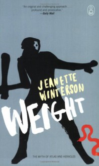 Weight: The Myth of Atlas and Heracles (Myths, The) - Jeanette Winterson