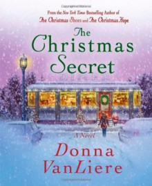 The Christmas Secret - Donna VanLiere