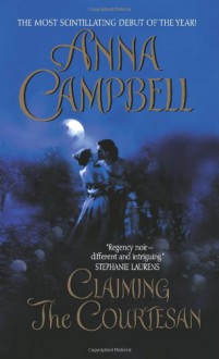 Claiming the Courtesan - Anna Campbell