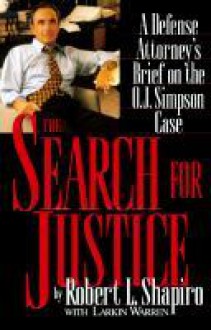 The Search for Justice: A Defense Attorney's Brief on the O.J. Simpson Case (Audio) - Robert L Shapiro, Larkin Warren