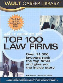 Vault Guide to the Top 100 Law Firms - Brook Moshan, Tyya Turner, Marcy Lerner, Dina Dimaio, Vera Djordjevich